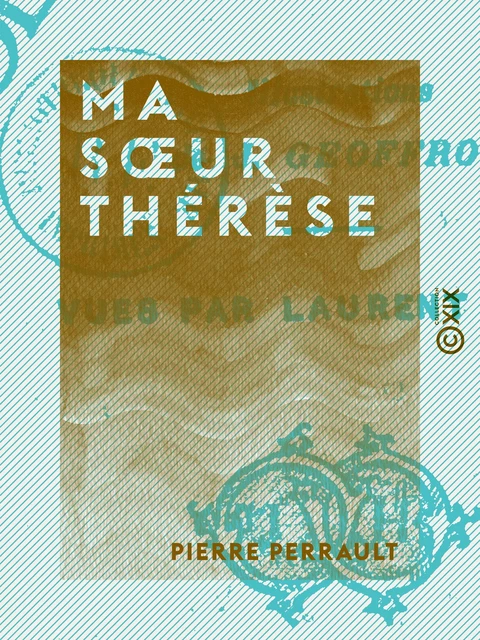 Ma sœur Thérèse - Pierre Perrault - Collection XIX