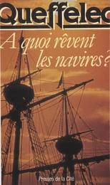 À quoi rêvent les navires