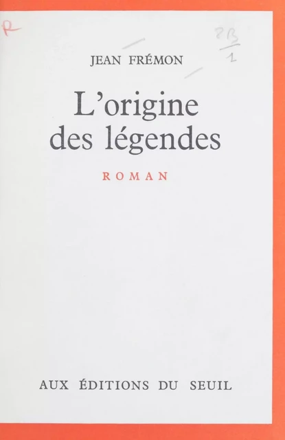 L'origine des légendes - Jean Frémon - (Seuil) réédition numérique FeniXX