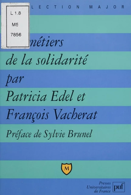 Les Métiers de la solidarité - Patricia Edel, François Vacherat - Presses universitaires de France (réédition numérique FeniXX)