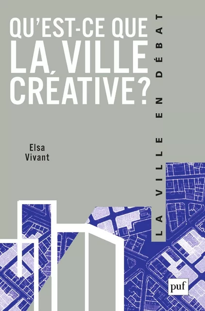 Qu'est-ce que la ville créative ? - Elsa Vivant - Humensis