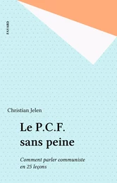 Le P.C.F. sans peine