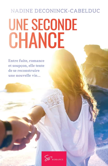 Une seconde chance - Nadine Deconinck-Cabelduc - Les Bas-Bleus