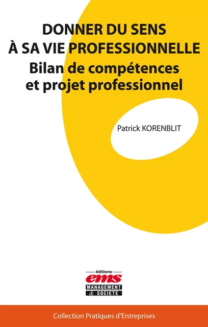 Donner du sens à sa vie professionnelle - Patrick Korenblit - Éditions EMS