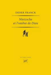 Nietzsche et l'ombre de Dieu