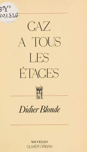 Gaz à tous les étages - Didier Blonde - Plon (réédition numérique FeniXX)