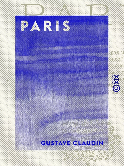 Paris - Gustave Claudin - Collection XIX