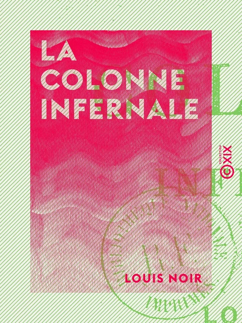 La Colonne infernale - Louis Noir - Collection XIX