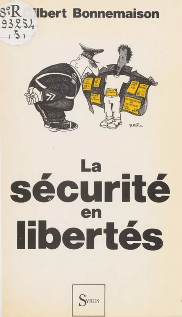 La sécurité en libertés - Gilbert Bonnemaison - La Découverte (réédition numérique FeniXX)