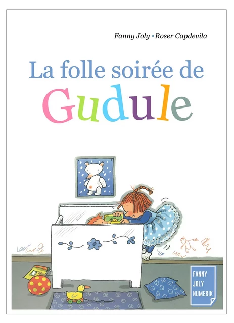 La folle soirée de Gudule - Fanny Joly - Fanny Joly Numerik