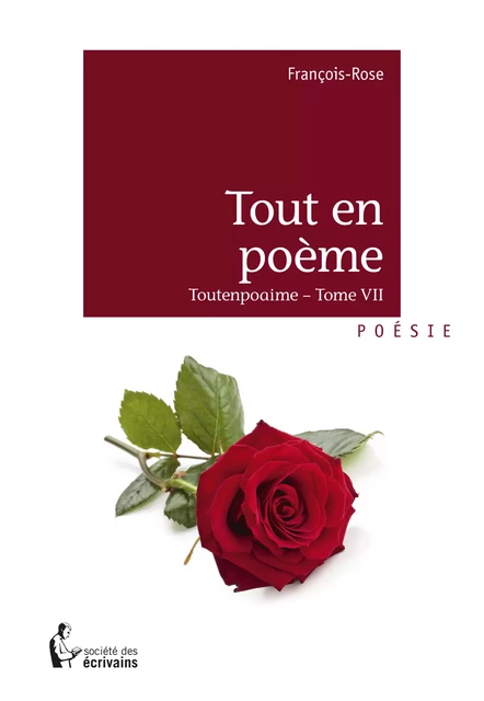 Tout en poème -  François-Rose - Société des écrivains