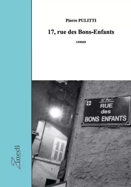 17, rue des Bons-Enfants - Pierre Pulitti - Zinedi