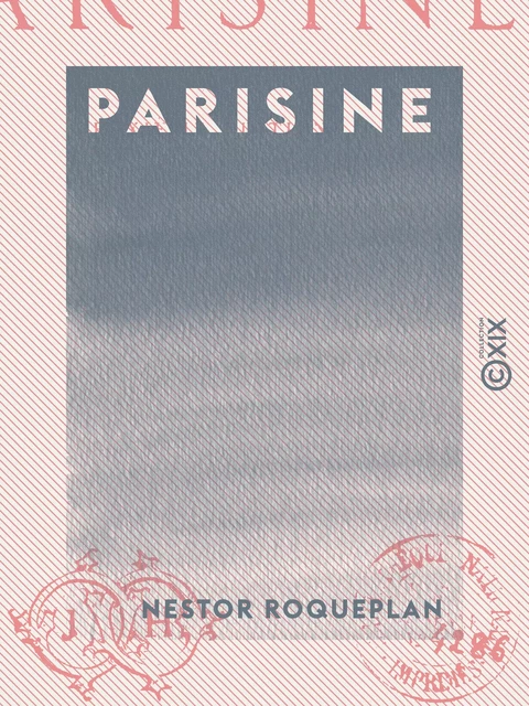 Parisine - Nestor Roqueplan - Collection XIX