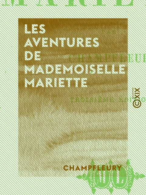 Les Aventures de mademoiselle Mariette -  Champfleury - Collection XIX