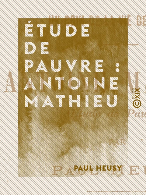 Étude de pauvre : Antoine Mathieu - Paul Heusy - Collection XIX