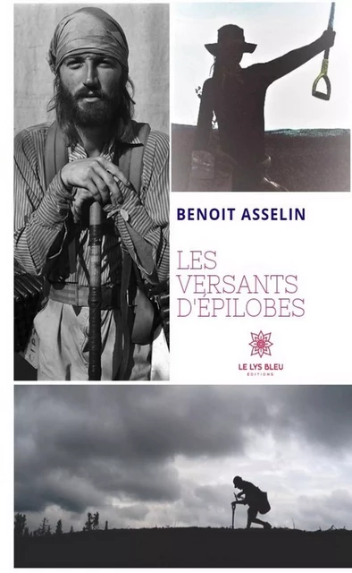 Les versants d'Épilobes - Benoit Asselin - Le Lys Bleu Éditions