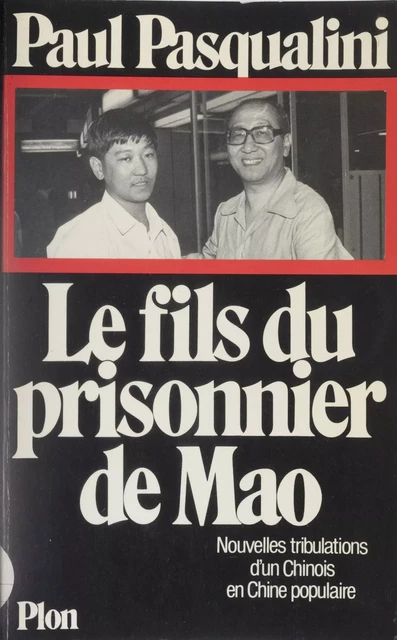 Le fils du prisonnier de Mao - Horace Hatamen, Paul Pasqualini - Plon (réédition numérique FeniXX)