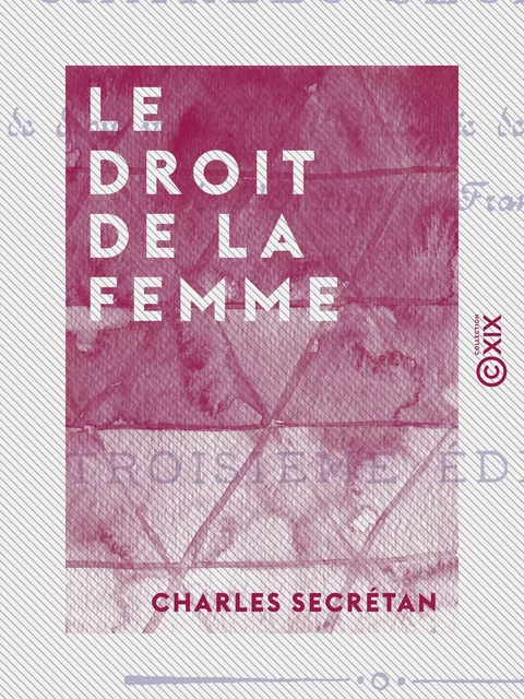 Le Droit de la femme - Charles Secrétan - Collection XIX