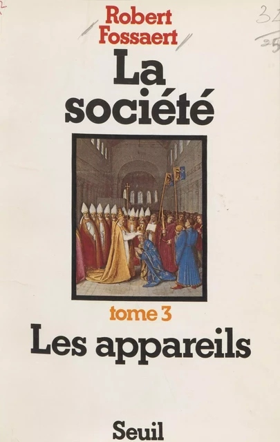 La Société (3) - Robert Fossaert - Seuil (réédition numérique FeniXX)