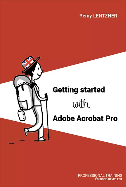 Getting started with Adobe Acrobat Pro - Rémy Lentzner - Remylent