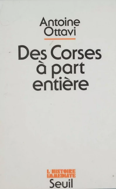 Des Corses à part entière - Antoine Ottavi - Seuil (réédition numérique FeniXX)