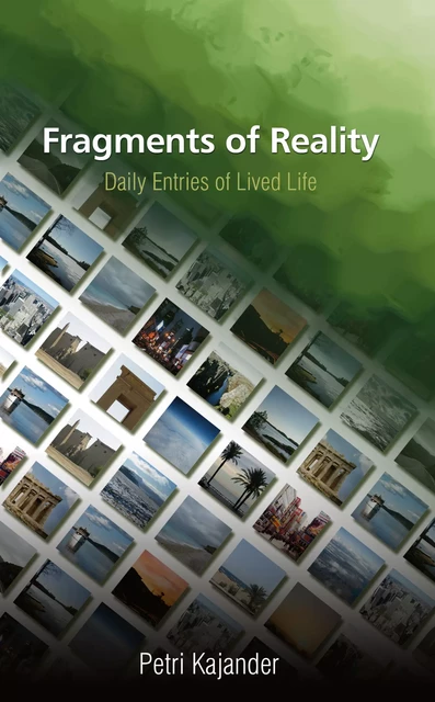 Fragments of Reality - Petri Kajander - Credentum Ltd.