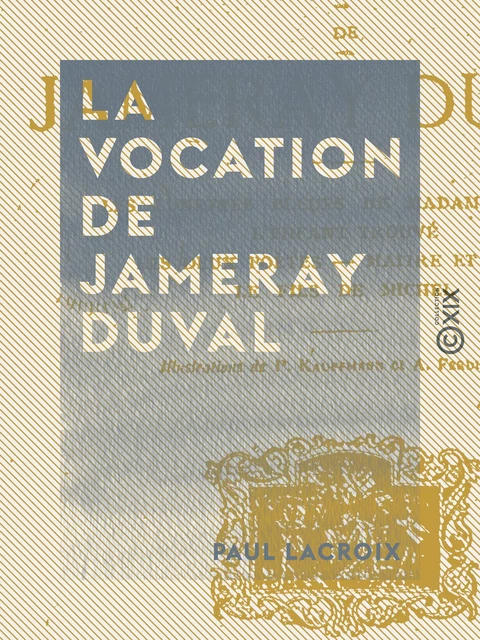 La Vocation de Jameray Duval - Paul Lacroix - Collection XIX