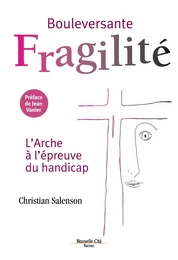 Bouleversante fragilité