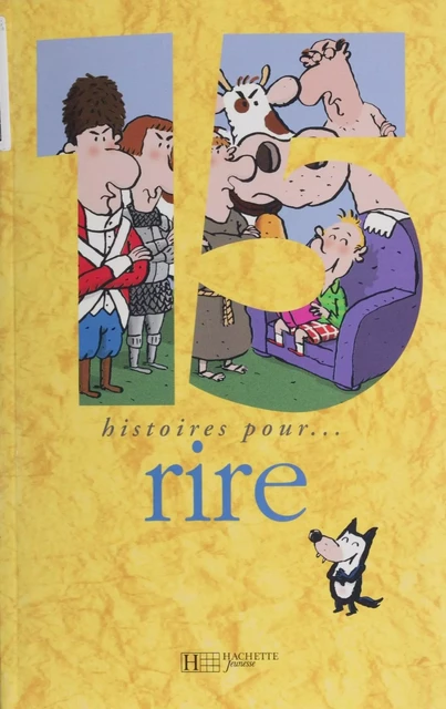 15 histoires pour rire -  Collectif - Hachette Jeunesse (réédition numérique FeniXX)