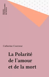 La Polarité de l'amour et de la mort