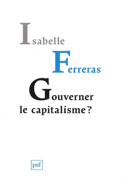 Gouverner le capitalisme ? - Isabelle Ferreras - Humensis