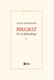 Foucault. Une vie philosophique