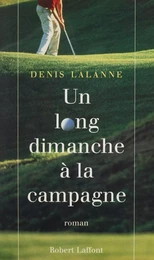 Un long dimanche à la campagne