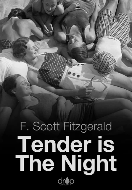 Tender Is the Night - Francis Scott Fitzgerald - Les éditions Pulsio