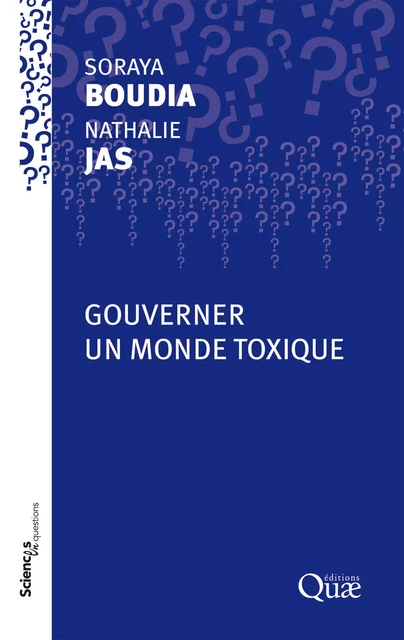 Gouverner un monde toxique - Soraya Boudia, Nathalie Jas - Quae