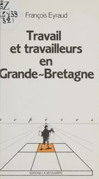 Travail et travailleurs en Grande-Bretagne