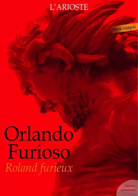 Orlando Furioso - Roland Furieux -  L'Arioste - Culture commune