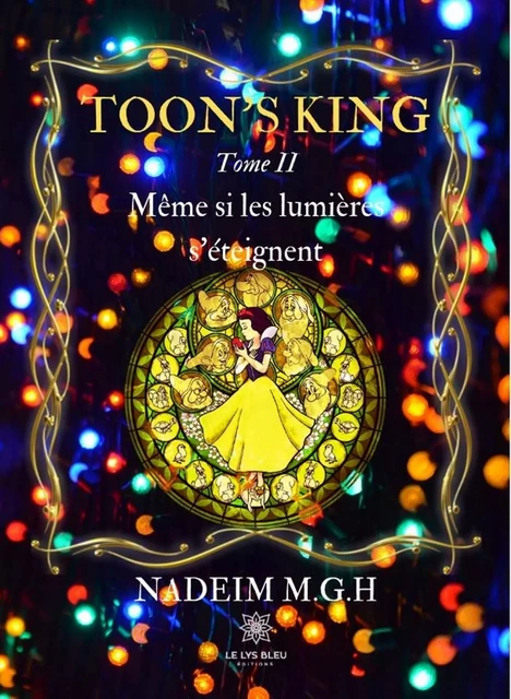 Toom's King - Tome 2 - Nadeim M.G.H - Le Lys Bleu Éditions