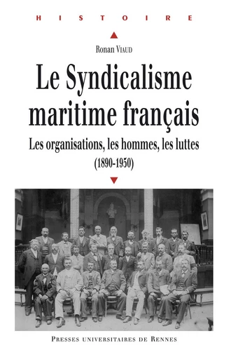 Le syndicalisme maritime français - Ronan Viaud - Presses universitaires de Rennes