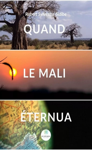 Quand le Mali éternua - Robert Sylvestre-Sidibe - Le Lys Bleu Éditions