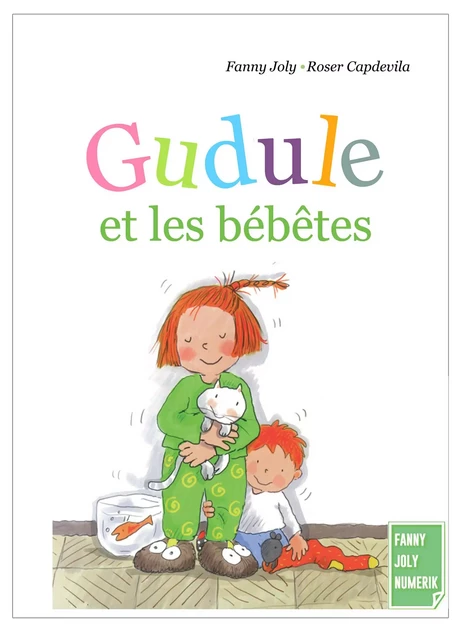 Gudule et les bébêtes - Fanny Joly - Hachette Enfants