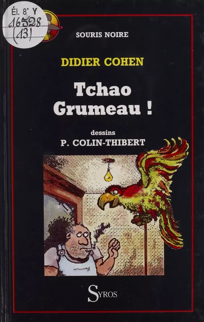 Tchao Grumeau ! - Didier Cohen - Syros (réédition numérique FeniXX)