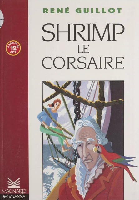 Shrimp le corsaire - René Guillot - Magnard Jeunesse (réédition numérique FeniXX)