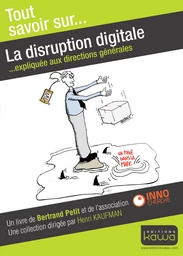 La disruption digitale - Expliquée aux directions générales