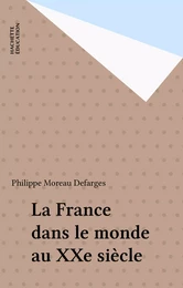 La France dans le monde au XXe siècle