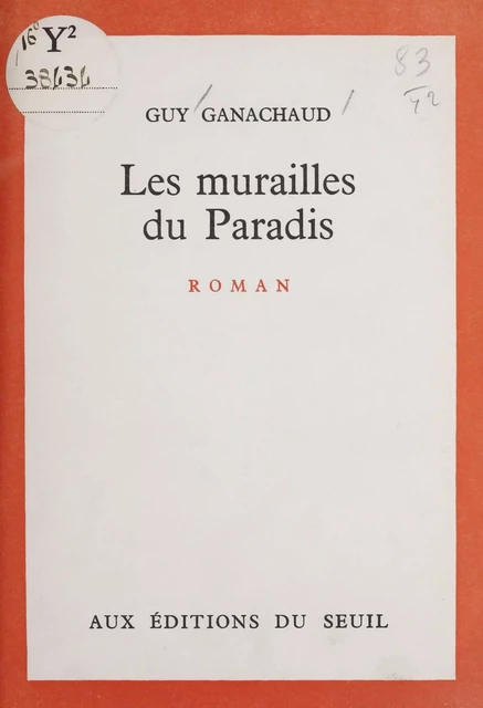 Les murailles du Paradis - Guy Ganachaud - Seuil (réédition numérique FeniXX)