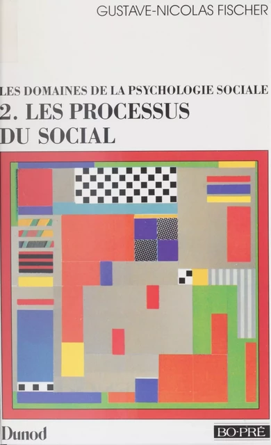 Les domaines de la psychologie sociale (2) - Gustave-Nicolas Fischer - Dunod (réédition numérique FeniXX)