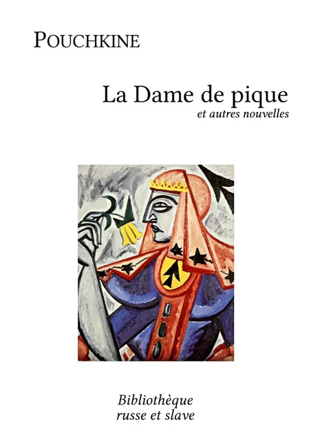 La Dame de pique et autres nouvelles - Alexandre Pouchkine - Bibliothèque russe et slave