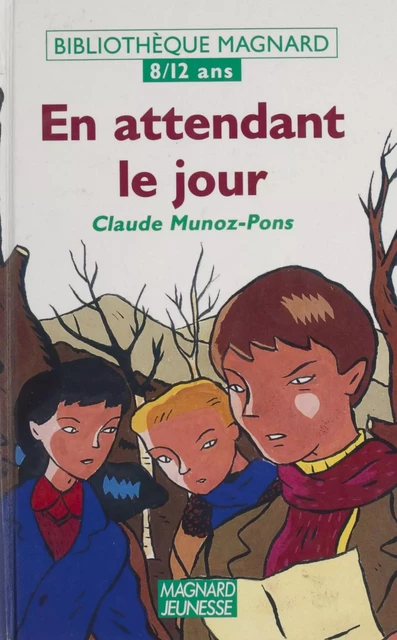 En attendant le jour - Claude Muñoz-Pons - Magnard (réédition numérique FeniXX)