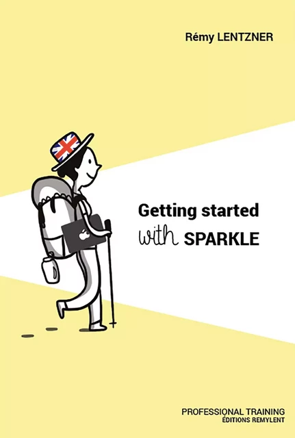 Getting started with Sparkle - Rémy Lentzner - Remylent